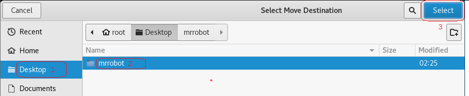 Cancel Select Move Destination Desktop Q Recent Home Desktop Documents mrrobot Name mrrobot Size Select 3 Modified 02:25 