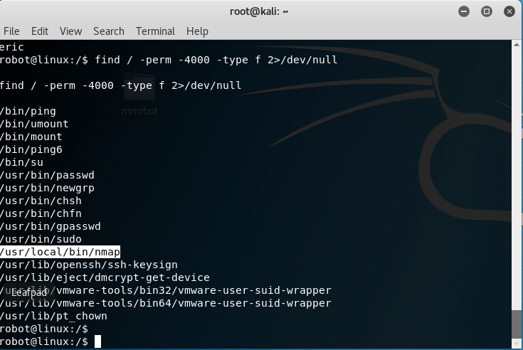 e File Edit View Search Terminal erlc find / -perm root@kali: Help -4000 -type f 2>/dev/null o find / -perm -4000 -type f 2>/dev/null /bin/ping /bin/umount /bin/mount /bin/ping6 /bin/su /usr/bin/passwd /usr/bin/newgrp /usr/bin/chsh /usr/bin/chfn /usr/bin/gpasswd /usr/bin/sudo /usr/local/bin/nmap /usr/lib/openssh/ssh-keysign /usr/lib/eject/dmcrypt-get-device /vmware- tools/bin32/vmware-user-suid-wrapper /usc/ 1b/vmware-tools/bin64/vmware-user-suid-wrapper /usr/lib/pt chown 