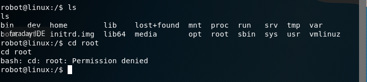 Is Is bin dev home lib lost+found botaradaytlDE initrd . img lib64 media cd root cd root bash: cd: root: Permission denied robot@linux : /$ mnt opt proc root run sbin srv sys tmp us r var vmlinuz 