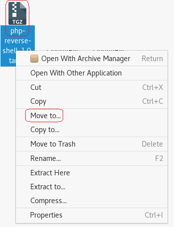 TGZ php- reverse- shel ta Open With Archive Manager Open With Other Application Cut Copy Move to... Copy to... Move to Trash Rename... Extract Here Extract to... Compress... Properties Return Ctrl+X Ctrl+C Delete Ctrl +1 